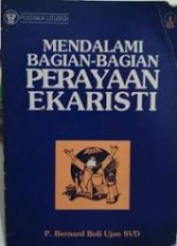Image of Mendalami Bagian-bagian Perayaan Ekaristi