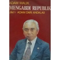 Image of Mengabdi Republik [Jilid 1]: Adam dari Andalas