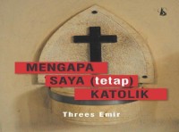 Image of Mengapa Saya (tetap) Katolik