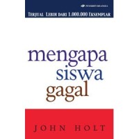 Image of Mengapa Siswa Gagal=How Children Fail