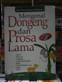 Image of Seri Penunjang Pelajaran: Mengenal Dongeng dan Prosa Lama [untuk SD, SMP, SMA]