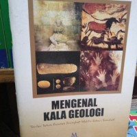 Image of Mengenal Kala Geologi [Seribu Tahun Rasanya Sesingkat Waktu Sehari Semalam]