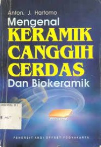Image of Mengenal Keramik: Canggih, Cerdas dan Biokeramik