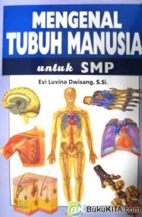 Image of Mengenal Tubuh Manusia: untuk SMP