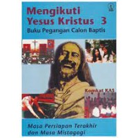 Image of Mengikuti Yesus Kristus [3 ] : Buku Pegangan Calon Baptis Masa Persiapan Terakhir
