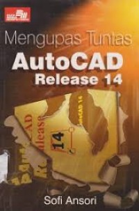 Image of Mengupas Tuntas AutoCAD Release 14