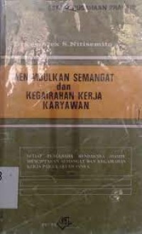 Image of Seri Perusahaan Praktis: Menimbulkan Semangat dan Kegairahan Kerja Karyawan