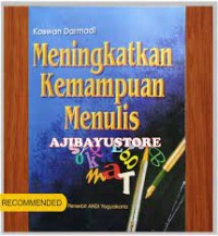 Image of Meningkatkan Kemampuan Menulis [Panduan untuk Mahasiswa dan Calon Mahasiswa]