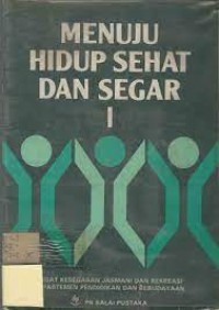 Image of Menuju Hidup Sehat dan Segar [1]