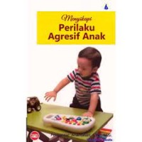 Image of Menyikapi Perilaku Agresif Anak