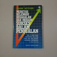 Image of Merentas Belenggu Kegagalan dan Meraih Sukses Dalam Penjualan: Kisah Kegigihan Seorang Wiraniaga...