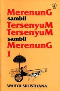 Image of Merenung Sambil Tersenyum, Tersenyum Sambil Merenung [1]