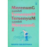 Image of Merenung Sambil Tersenyum, Tersenyum Sambil Merenung [2]