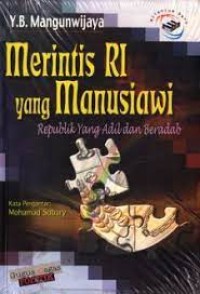 Image of Merintis RI Yang Manusiawi: Republik yang Adil dan Beradab