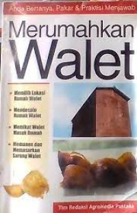 Image of Merumahkan Walet: Anda Bertanya Pakar & Praktisi Menjawab