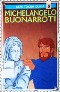 Image of Seri Tokoh Dunia [Jilid 5]: Michelangelo Buonarroti