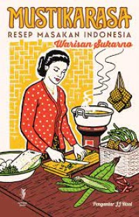 Image of Mustikarasa: Resep-resep Masakan Indonesia dari Sabang sampai Marauke