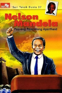 Image of Seri Tokoh Dunia [37]: Nelson Mandela=Pejuang Penentang Apartheid