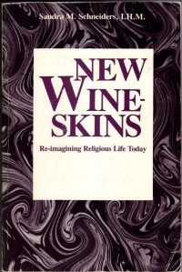 Image of New Wineskins: Re-Imagining Religious Life Today