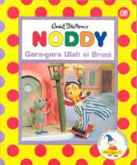 Image of Noddy : Gara-gara Ulah si Bruni