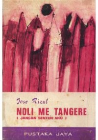 Image of Noli Me Tangere [Jangan Sentuh Aku]