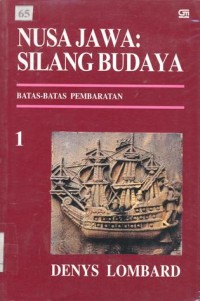 Image of Nusa Jawa= Silang Budaya Kajian Sejarah Terpadu [Jilid 1]: Batas-batas Pembaratan