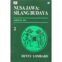Image of Nusa Jawa= Silang Budaya Kajian Sejarah Terpadu [JILID 2]: Jaringan Asia