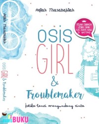 Image of Osis Girl & Troublemaker: Ketika Benci Mengundang Cinta