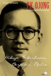 Image of P.K. Ojong: Hidup Sederhana Berpikir Mulia