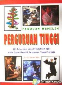 Image of Panduan Memilih Perguruan Tinggi: 100 Informasi yang Dibutuhkan...