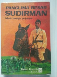 Image of Panglima Besar Sudirman: Sebuah Kenangan Perjuangan