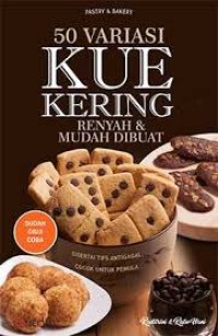 Image of Pastry & Bakery: Lima Puluh Variasi Kue Kering Renyah & Mudah di Buat