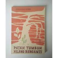 Image of Patah Tumbuh Hilang Berganti