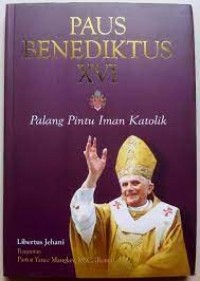 Image of Paus Benediktus XVI : Palang Pintu Iman Katolik