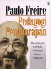 Image of Pedagogi Pengharapan: Menghayati Kembali Pedagogi Kaum Tertindas