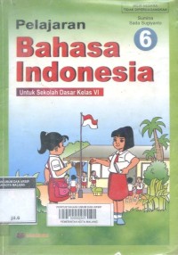 Image of $Pelajaran Bahasa Indonesia [6] : Untuk SD Kelas VI