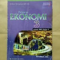 Image of Pelajaran Ekonomi [Jilid 3]: untuk SMU Kls. III  [Kurikulum th. 1994 GBPP th. 1999]