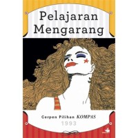Image of Pelajaran Mengarang: Cerpen Pilihan Kompas 1993