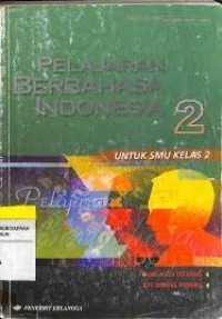 Image of Pelajaran Berbahasa Indonesia [Jilid 2]: untuk SMU Kls. II [Kur. th. 1994/GBPP th. 1999]