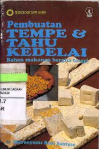 Image of Teknologi Tepat Guna: Pembuatan Tempe & Tahu Kedelai: Bahan Makanan Bergizi Tinggi