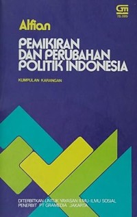 Image of Pemikiran dan Perubahan Politik Indonesia [Kumpulan Karangan]