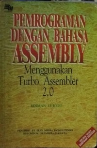 Image of Pemrograman Dengan Bahasa Assembly [Menggunakan Turbo Assembler 2.0]