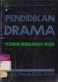 Image of Pendidikan Drama : Pedoman Mengajarkan Drama