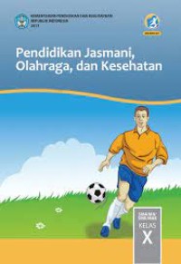 Image of Pendidikan Jasmani, Olahraga  & Kesehatan [Jilid 10]: untuk SMA/MA/SMK/MAK Kls. X