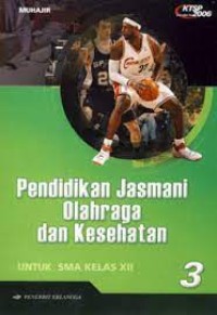 Image of Pendidikan Jasmani, Olahraga & Kesehatan [Jilid 3]: untuk SMA Kls. XII