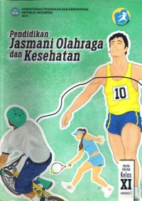 Image of Pendidikan Jasmani Olahraga & Kesehatan: untuk SMA/MA/SMK/MAK Kls. XI Sem. 2