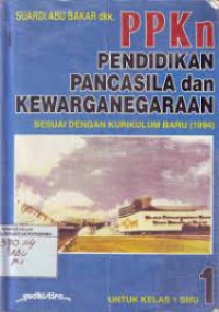 Image of Pendidikan Pancasila dan Kewarganegaraan [Jilid 1]: untuk SMU Kls. I