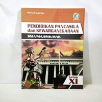 Image of Pendidikan Pancasila dan Kewarganegaraan: untuk SMA/MA/SMK/MAK Kls. XI [Kurtilas]
