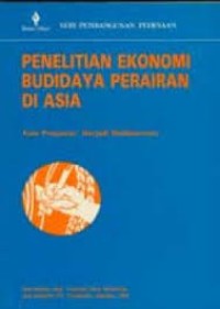 Image of Penelitian Ekonomi Budidaya Perairan di Asia: Seri Pembangunan Pedesaan