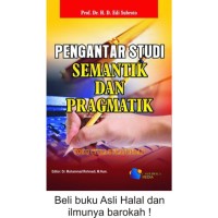 Image of Pengantar Studi Semantik dan Pragmatik [Buku 1]: Pengantar Studi Semantik